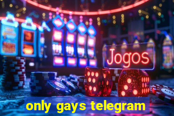 only gays telegram