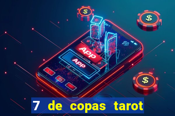 7 de copas tarot significado amor