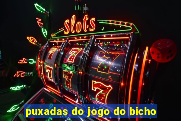 puxadas do jogo do bicho