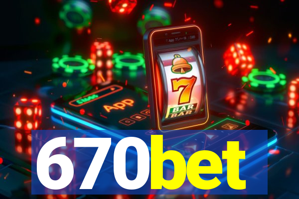 670bet