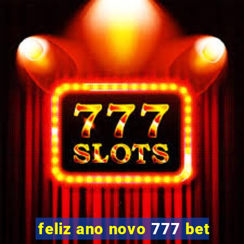 feliz ano novo 777 bet