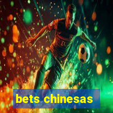 bets chinesas