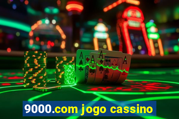 9000.com jogo cassino