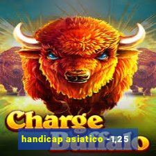 handicap asiatico -1,25