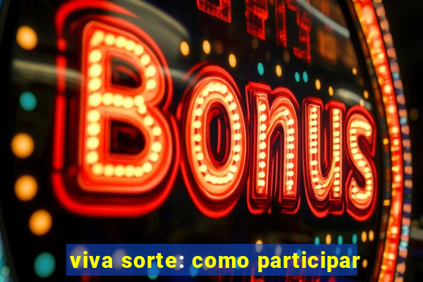 viva sorte: como participar