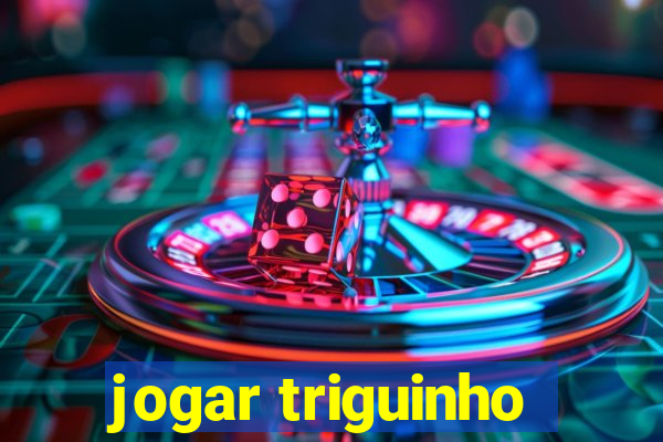 jogar triguinho