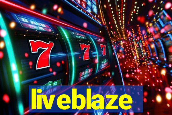 liveblaze