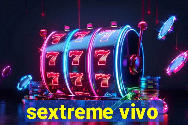 sextreme vivo