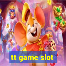 tt game slot