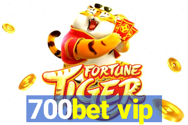 700bet vip