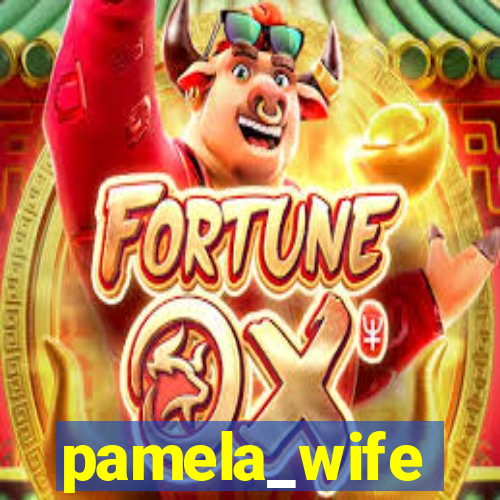 pamela_wife