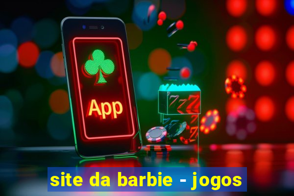 site da barbie - jogos