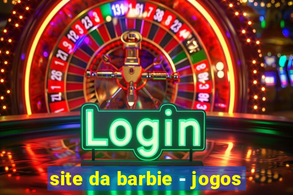 site da barbie - jogos