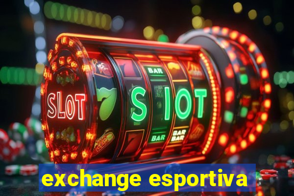 exchange esportiva