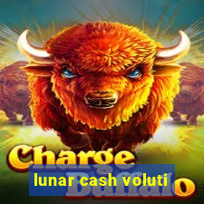 lunar cash voluti