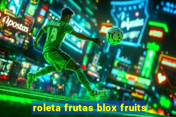roleta frutas blox fruits