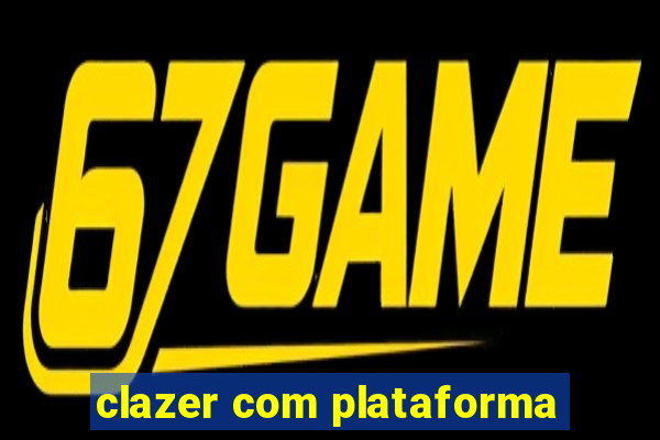 clazer com plataforma