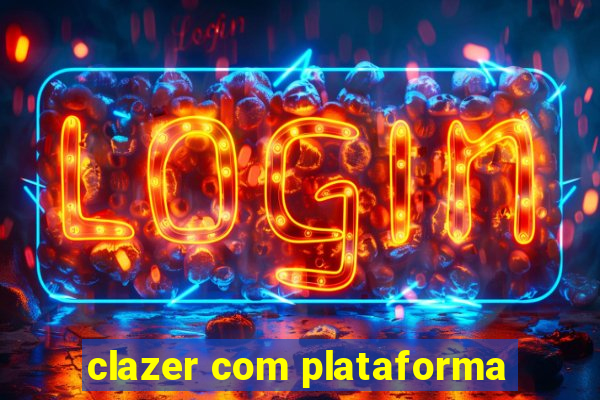 clazer com plataforma