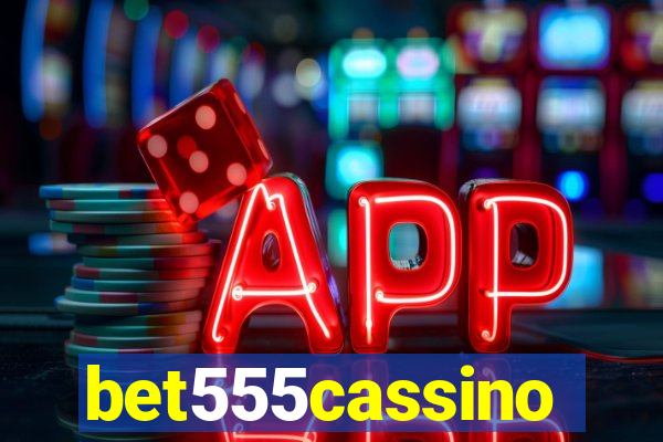 bet555cassino