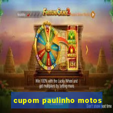 cupom paulinho motos