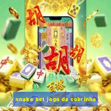 snake bet jogo da cobrinha