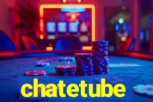 chatetube