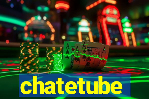 chatetube