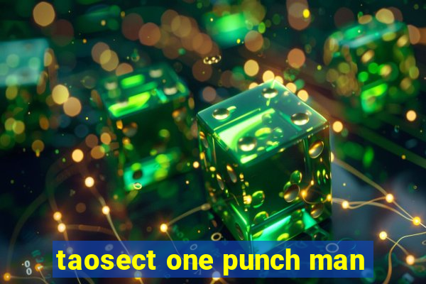 taosect one punch man