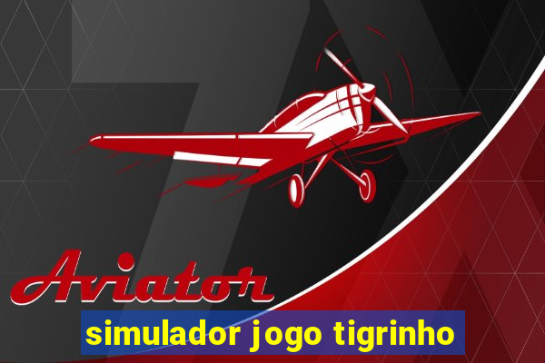 simulador jogo tigrinho