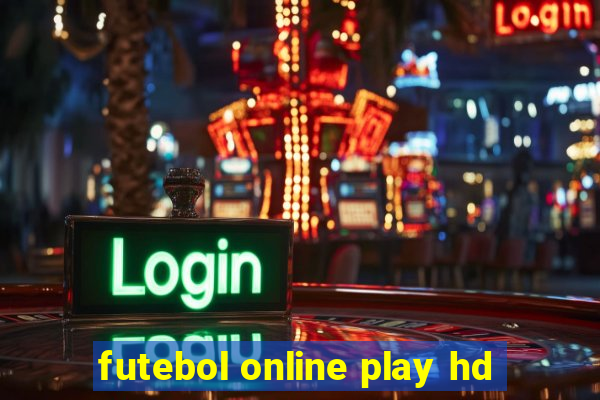 futebol online play hd