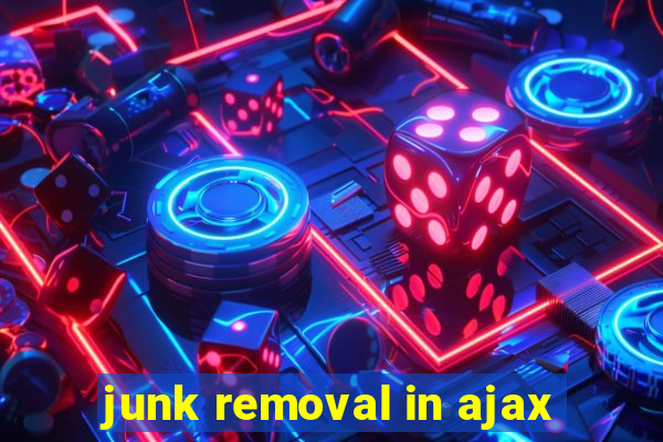 junk removal in ajax