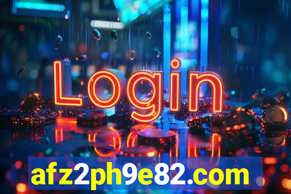 afz2ph9e82.com