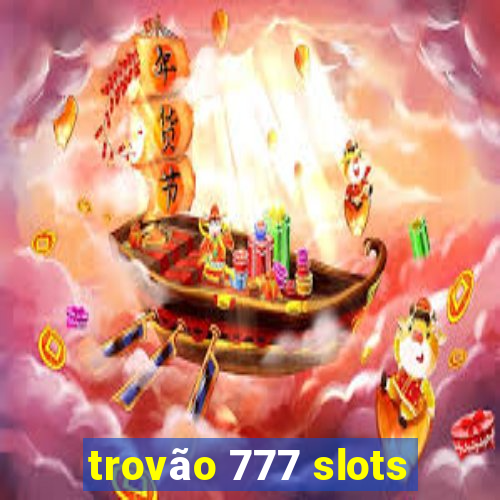 trovão 777 slots