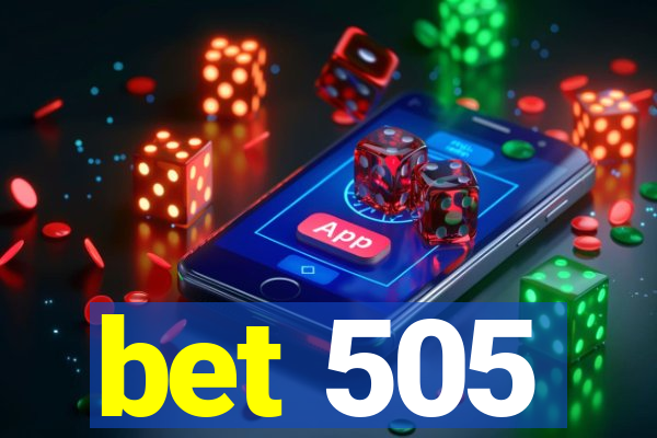 bet 505