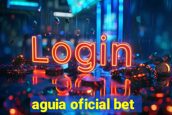 aguia oficial bet