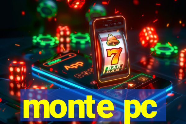 monte pc