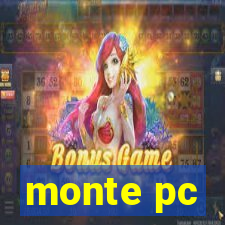 monte pc