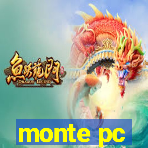 monte pc