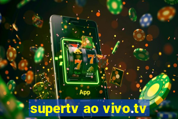 supertv ao vivo.tv