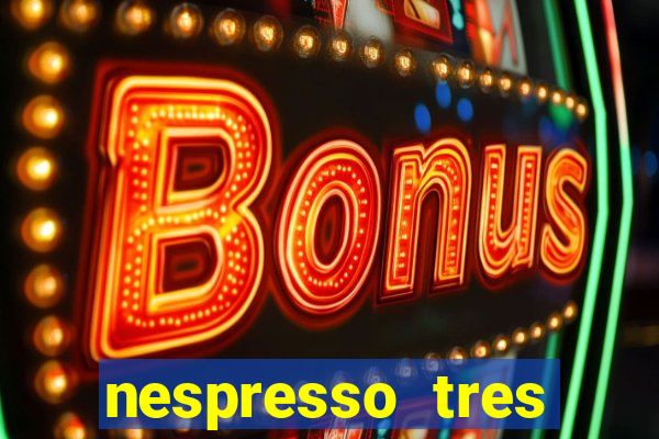 nespresso tres luzes piscando