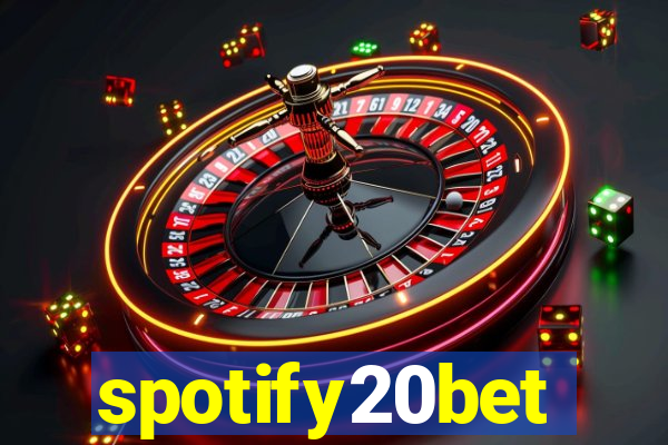 spotify20bet