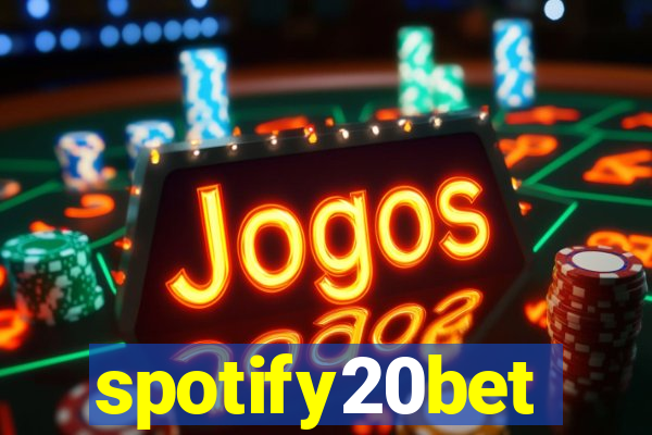 spotify20bet