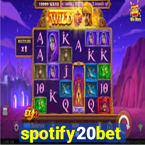 spotify20bet