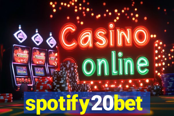 spotify20bet