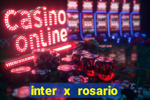 inter x rosario central onde assistir