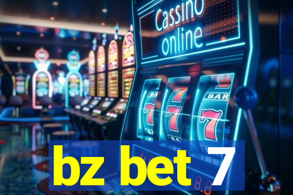 bz bet 7