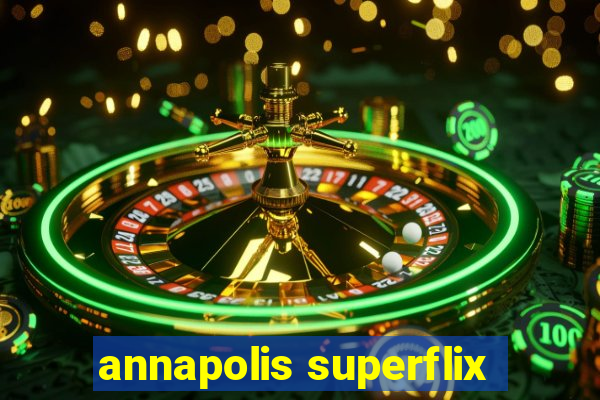 annapolis superflix