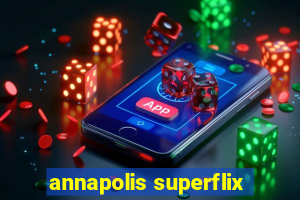 annapolis superflix