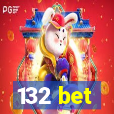 132 bet