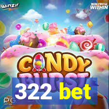 322 bet